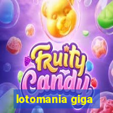 lotomania giga-sena